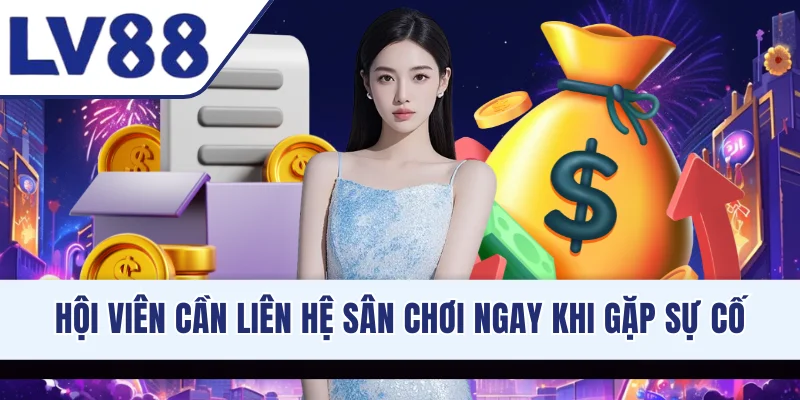 hoi-vien-can-lien-he-san-choi-ngay-khi-gap-su-co